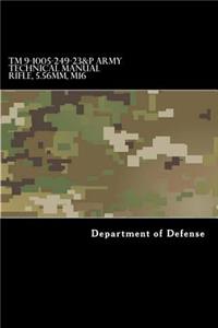 TM 9-1005-249-23&P Army Technical Manual Rifle, 5.56mm, M16
