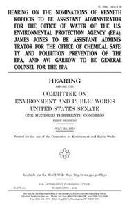 Hearing on the nominations of Kenneth Kopocis to be Assistant Administrator for the Office of Water of the U.S. Environmental Protection Agency (EPA), James Jones to be Assistant Administrator for the Office of Chemical Safety and Pollution Prevent