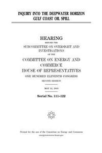 Inquiry into the Deepwater Horizon Gulf Coast oil spill
