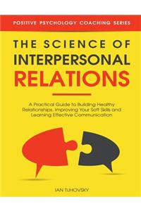 The Science of Interpersonal Relations