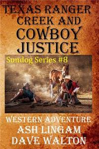 Texas Ranger Creek & Cowboy Justice: A Western Adventure