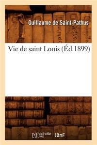 Vie de Saint Louis (Éd.1899)