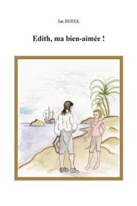 Edith, ma bien-aimée!