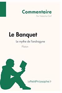 Banquet de Platon - Le mythe de l'androgyne (Commentaire)