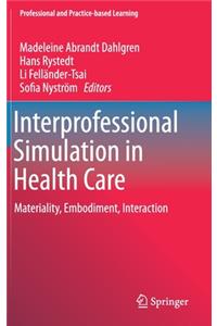 Interprofessional Simulation in Health Care