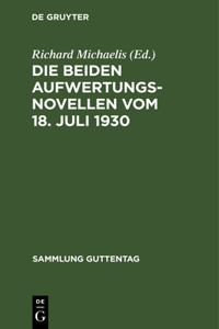 Die Beiden Aufwertungsnovellen Vom 18. Juli 1930