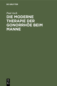 Die Moderne Therapie Der Gonorrhöe Beim Manne