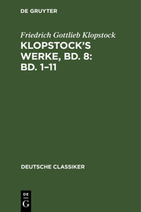 Klopstock's Werke, Bd. 8: Bd. 1-11