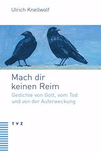 Mach Dir Keinen Reim