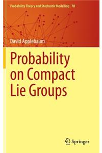 Probability on Compact Lie Groups