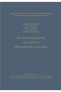 Die Deutsche Hanse als Mittler zwischen Ost und West