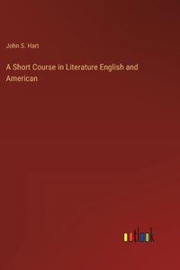 Short Course in Literature English and American