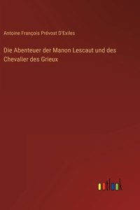 Abenteuer der Manon Lescaut und des Chevalier des Grieux