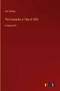 Cossacks; A Tale of 1852