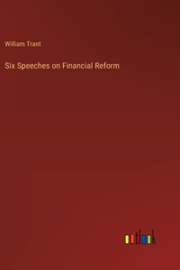 Six Speeches on Financial Reform