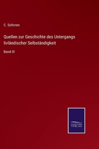 Quellen zur Geschichte des Untergangs livländischer Selbständigkeit