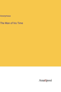 The Man of his Time