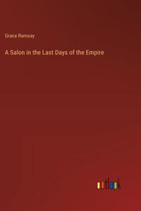 A Salon in the Last Days of the Empire