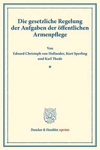 Die Gesetzliche Regelung Der Aufgaben Der Offentlichen Armenpflege