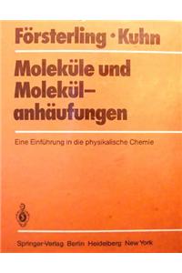 Molekule und Molekulanhaufungen