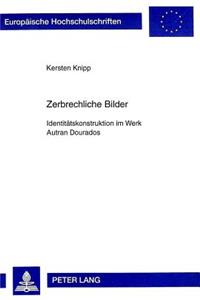 Zerbrechliche Bilder