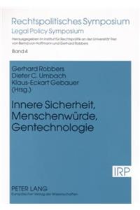 Innere Sicherheit, Menschenwuerde, Gentechnologie