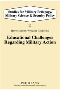 Educational Challenges Regarding Military Action