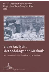 Video Analysis: Methodology and Methods