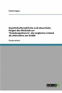 Gesellschaftsrechtliche und steuerliche Folgen des Wechsels zur 'Gründungstheorie'