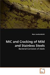 MIC and Cracking of Mild and Stainless Steels