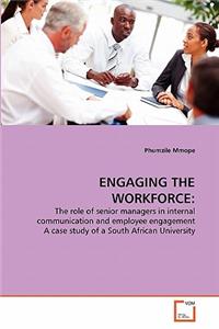 Engaging the Workforce