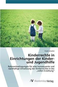 Kinderrechte in Einrichtungen der Kinder- und Jugendhilfe
