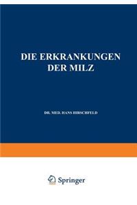 Erkrankungen Der Milz. Die Hepato-Lienalen Erkrankungen. Die Operationen an Der Milz Bei Den Hepato-Lien Alen Erkrankungen