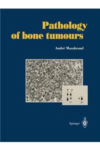 Pathology of Bone Tumours