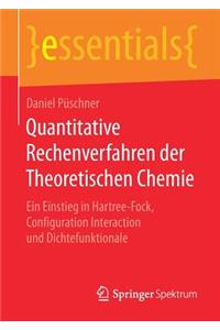 Quantitative Rechenverfahren der Theoretischen Chemie