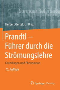Prandtl - Führer Durch Die Strömungslehre