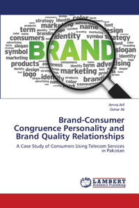 Brand-Consumer Congruence Personality and Brand Quality Relationships