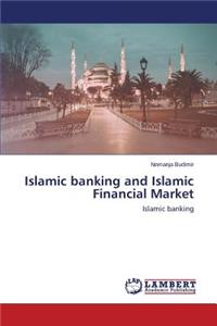 Islamic banking and Islamic Financial Market