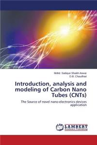 Introduction, analysis and modeling of Carbon Nano Tubes (CNTs)