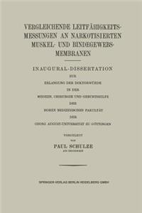 Vergleichende Leitfähigkeitsmessungen an Narkotisierten Muskel- Und Bindegewebs-Membranen