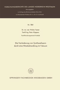Veränderung von Synthesefasern durch eine Hitzebehandlung im Vakuum