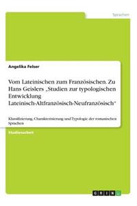 Vom Lateinischen zum Französischen. Zu Hans Geislers 