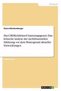 Das CSR-Richtlinien-Umsetzungsgesetz. Eine kritische Analyse der nichtfinanziellen Erklärung vor dem Hintergrund aktueller Entwicklungen