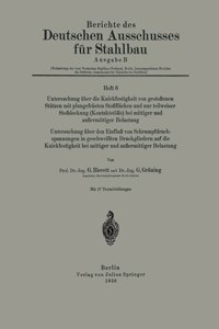 Untersuchung über die Knickfestigkeit von gestoßenen Stützen mit plangefräsßten Stoßflächen und nur teilweiser Stoßdeckung (Kontaktstöße) bei mittiger und außermittiger Belastung Untersuchung über den Einfluß von Schrumpfdruckspannungen in geschwei