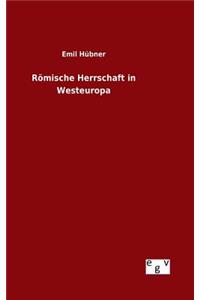 Römische Herrschaft in Westeuropa