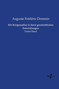 Kriegswaffen in ihren geschichtlichen Entwicklungen