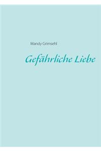 Gefährliche Liebe