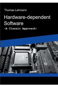 Hardware-dependent Software: A Classical Approach