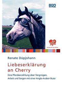 Liebeserklärung an Cherry