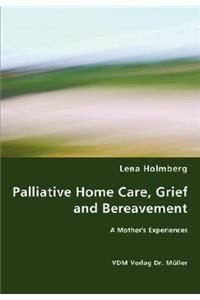 Palliative Home Care, Grief and Bereavement